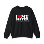 Ich liebe meine Schwester – Ja, sie hat mir dieses Shirt gekauft – Unisex-T-Shirt für Männer und Frauen, Trend-Shirt, virales Shirt, Ich-liebe-Shirt, Ich-höre-Shirt 