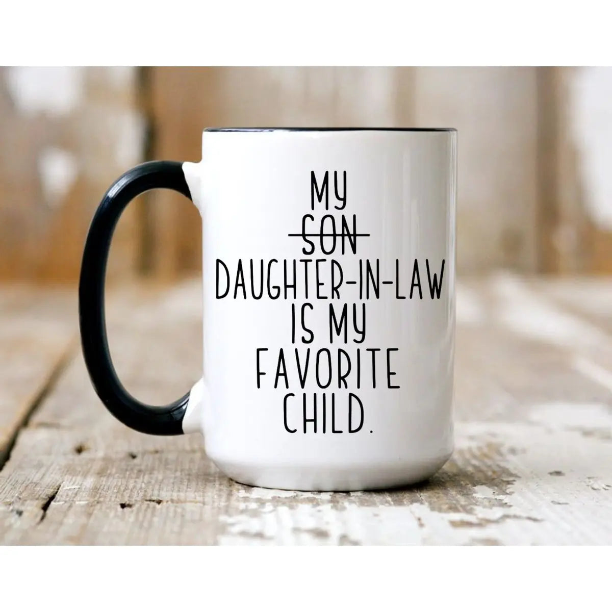 My Daughter In Law Is My Favorite Child Coffee Mug, Funny Mother In Law Gift, Father In Law Cup, Mothers Day Fathers Day Ideas, Mil Fil Presents, 11 15oz Ceramic Tea Cup