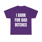 I Bark for Bad B*tches Shirt – Viral TikTok Funny Shirt for Men, Delulu Dog Boy Tee, Gen Z Meme Humor Shirt, Unhinged Simp Energy Graphic Tee