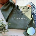 I Could Be Meaner Sweatshirt, Funny Sarcastic Quote Crewneck, Trendy Humor Graphic Top for Women - HARSIN