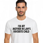 Baumwoll-T-Shirt „Ich bin das Lieblingskind meiner Schwiegermutter“ – Lustiges Eltern-T-Shirt für Damen und Herren, Kurzarm, Rundhalsausschnitt, Freizeitkleidung 