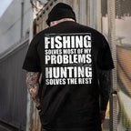 Angeln löst die meisten meiner Probleme, Jagen den Rest – T-Shirt, lustiges Outdoor-Shirt, Angler- und Jäger-Hoodie, Geschenk für Papa oder Ehemann 